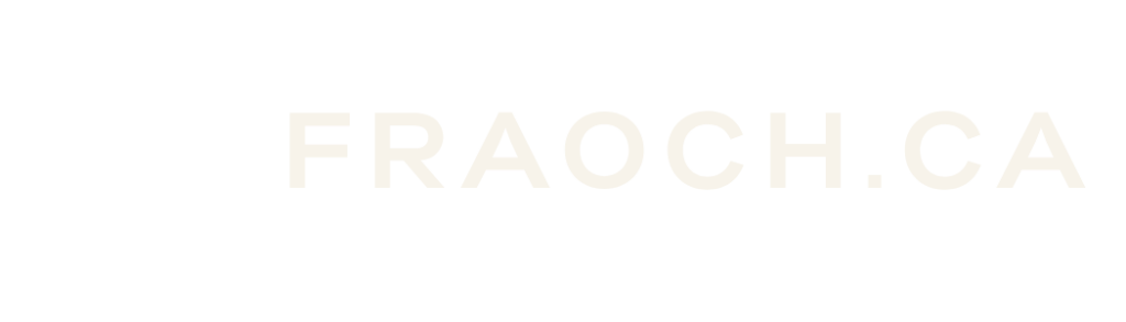 FRAOCH.ca, the creator of this website
